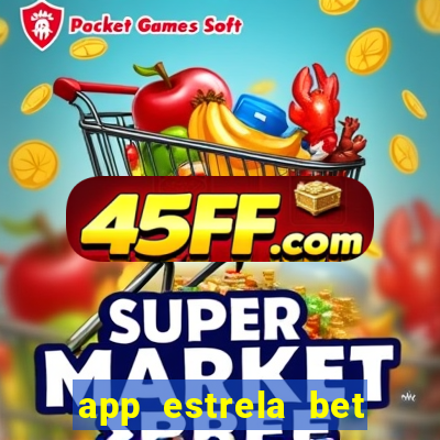 app estrela bet nao compativel